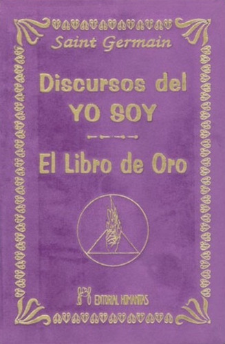 El Discursos Del Yo Soy . Libro De Oro