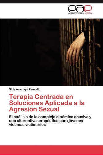 Libro: Terapia Centrada En Soluciones Aplicada A La Agresión