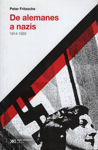 De Alemanes A Nazis 1914-1933 (ed.2017)