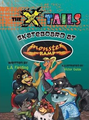 Libro The X-tails Skateboard At Monster Ramp - L A Fielding