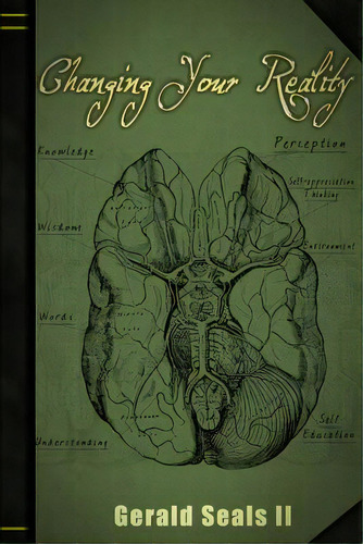 Changing Your Reality, De Seals, Gerald. Editorial Createspace, Tapa Blanda En Inglés
