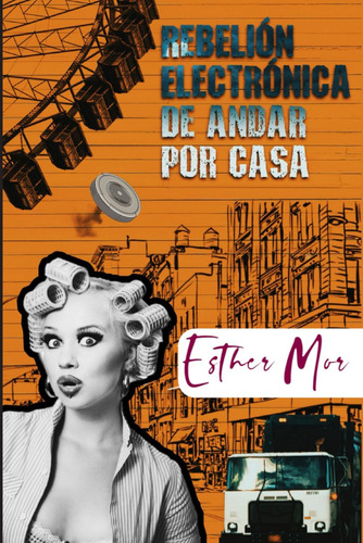Libro: Rebelión Electrónica De Andar Por Casa (spanish Editi