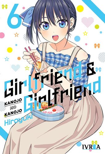 Girlfriend & Girlfriend 6 - Hiroyuki, de Hiroyuki. Editorial Ivrea, tapa blanda en español, 2023