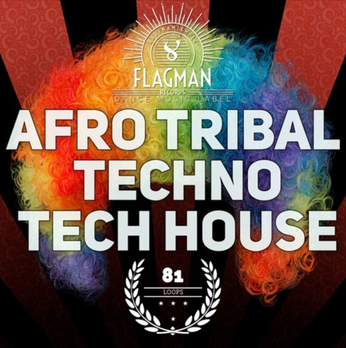 Afro Tribal Techno & Tech House 
