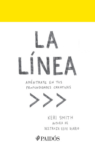La línea, de Smith, Keri. Serie Libros Singulares Editorial Paidos México, tapa blanda en español, 2018