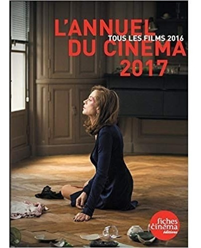 Livro L'annuel Du Cinéma 2017 : Tous Les Films 2016