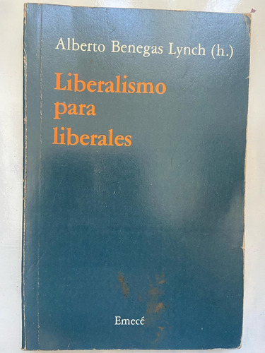 Alberto Benegas Lynch Liberalismo Para Liberales