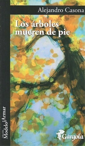Libro Los Arboles Mueren De Pie De Alejandro Casona