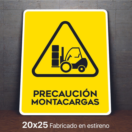 Señalamiento Montacargas En Servicio Precaucion Letrero20x25