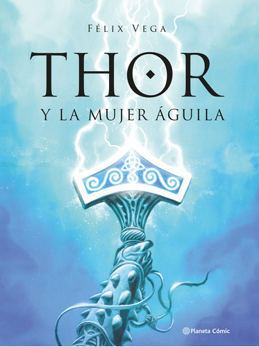 Libro Thor Y La Mujer Águila - Félix Vega Encina