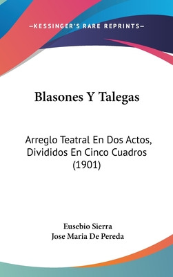 Libro Blasones Y Talegas: Arreglo Teatral En Dos Actos, D...