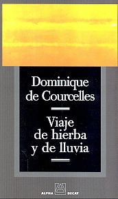 Viaje De Hierba Y De Lluvia - Dominique De Courcelles
