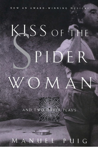 Libro Kiss Of The Spider Woman And Two Other Plays (inglés)
