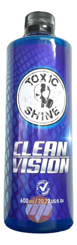 Clean Vision Limpia Vidrios 600cc Toxic Shine