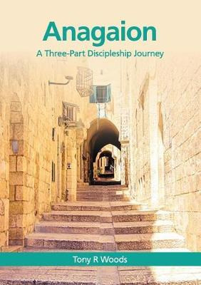 Libro Anagaion : A Three-part Discipleship Journey - Tony...