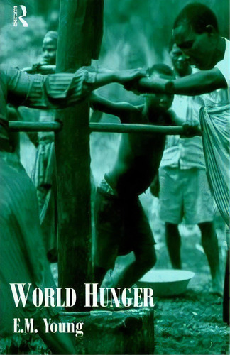 World Hunger, De Liz Young. Editorial Taylor Francis Ltd, Tapa Blanda En Inglés