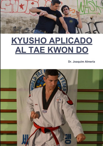 Libro: Kyusho Aplicado Al Tae Kwon Do (edición En Español)