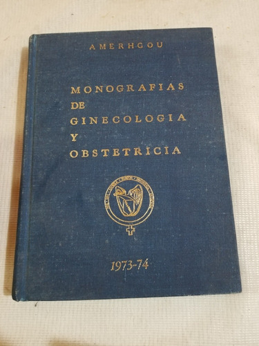 Monografia De Ginecologia Y Obstetricia 1973-74