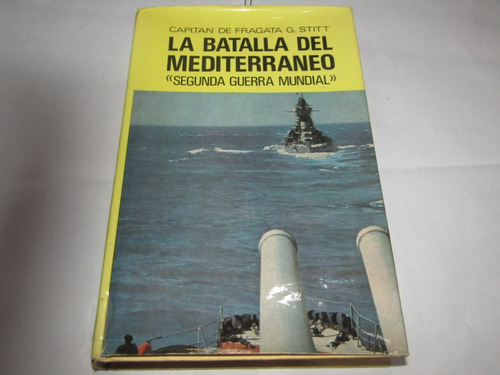 La Batalla Del Mediterraneo - Fragata G. Stitt - 2717 A