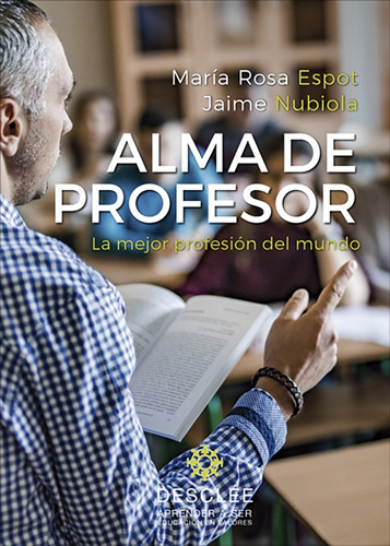 Alma De Profesor. La Mejor Profesión Del Mundo