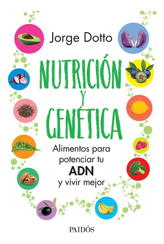Nutrición Y Genética De Jorge Dotto - Paidós