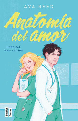 Libro Hospital Whitestone 1: Anatomía Del Amor - Ava Reed