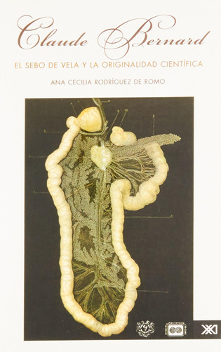 Libro: Claude Bernard, El Sebo De Vela Y La Científica (span