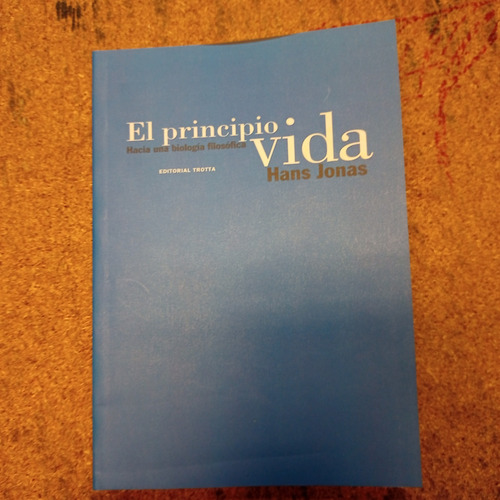 El Principio Vida:hacia Una Biología Filosófica - Hans Jonas