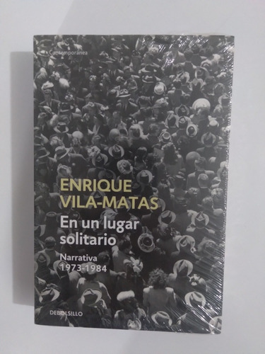 Enrique Vila-matas. En Un Lugar Solitario. Narrativa 73-84