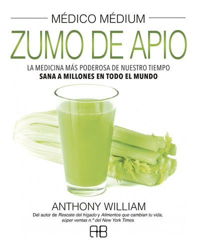 Libro Médico Médium. Zumo De Apio - William, Anthony