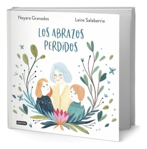 Los Abrazos Perdidos, De Nayara Granados. Editorial Planeta, Tapa Blanda En Español, 2020