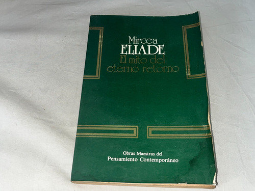 El Mito Del Eterno Retorno - Mircea Eliade - Origen (Usado)