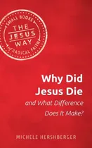 Comprar Libro Why Did Jesus Die And What Difference Does It Make?