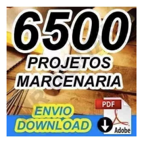 6500 Projetos De Marcenaria
