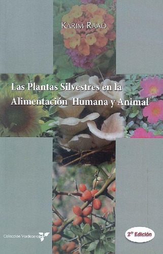 Libro Las Plantas Silvestres En Al Alimentación Humana Y Ani
