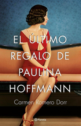 El Ãâºltimo Regalo De Paulina Hoffmann, De Romero Dorr, Carmen. Editorial Planeta, Tapa Dura En Español