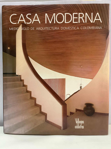 Casa Moderna - Arquitectura Colombiana - Villegas Editores
