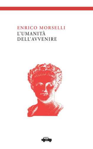 Libro: L Umanità Dell Avvenire (italian Edition)