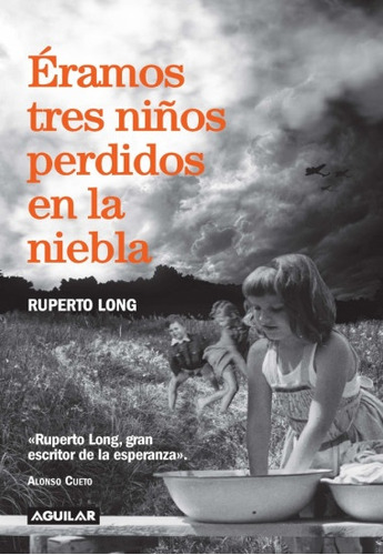 Éramos Tres Niños Perdidos En La Niebla - Ruperto Long 