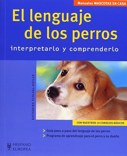 El Lenguaje De Los Perros. Interpretarlo Y Comprenderlo