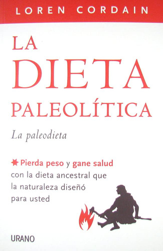 Libro : La Dieta Paleolitica Pierda Peso Y Gane Salud Con L