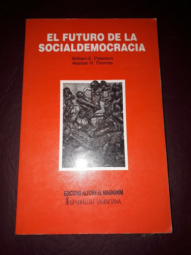 El Futuro De La Socialdemocracia-paterson-thomas