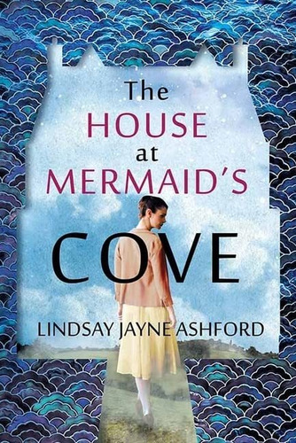Book : The House At Mermaids Cove - Ashford, Lindsay Jayne