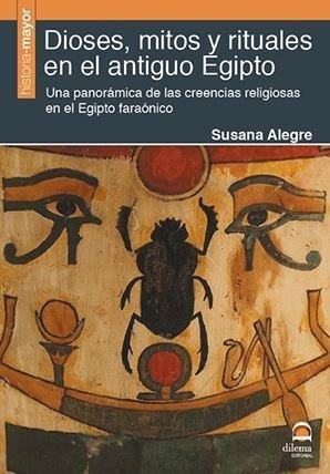 Dioses Mitos Y Rituales En El Antiguo Egi - Alegre, Susana