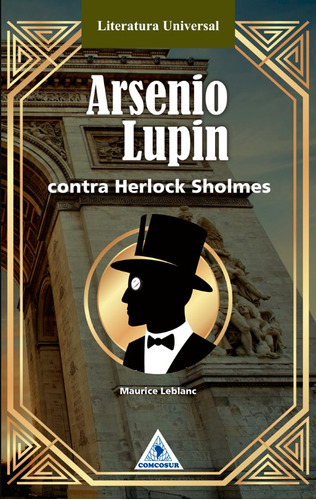 Arsenio Lupin Contra Herlock Sholmes: Arsenio Lupin Contra Herlock Sholmes, De Maurice Leblanc. Editorial Comcosur, Tapa Blanda, Edición 1 En Español, 2023