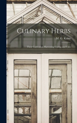 Libro Culinary Herbs: Their Cultivation Harvesting Curing...