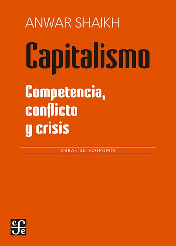 Capitalismo: Competencia, Conflicto Y Crisis. Fondo De 41rw7