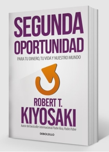 Libro Segunda Oportunidad - Robert Kiyosaki