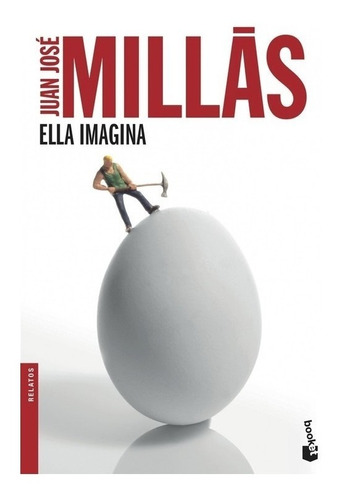 Libro Ella Imagina - Millas, Juan Jose