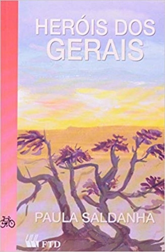 Heróis Dos Gerais, De Paula Saldanha. Editora Ftd (paradidaticos), Capa Mole Em Português